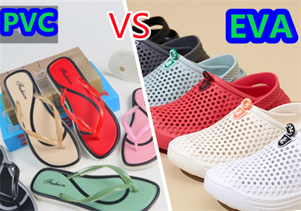 PVC or EVA, which material is better for slippers?